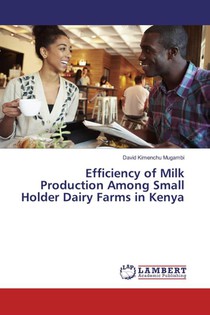 Efficiency of Milk Production Among Small Holder Dairy Farms in Kenya