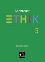 Abenteuer Ethik 5 Lehrbuch Realschule Bayern