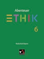 Abenteuer Ethik 6 Lehrbuch Realschule Bayern