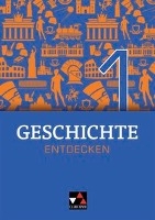 Geschichte entdecken 1 Lehrbuch Bayern