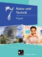 Natur und Technik 7: Physik Gymnasium Bayern