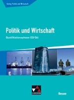 Kolleg Politik und Wirtschaft Hessen Qualifikationsphase Q3/4 Schülerbuch