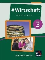 #Wirtschaft 3 Lehrbuch Baden-Württemberg