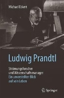 Ludwig Prandtl - Stromungsforscher und Wissenschaftsmanager voorzijde