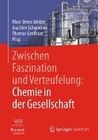 Zwischen Faszination und Verteufelung: Chemie in der Gesellschaft