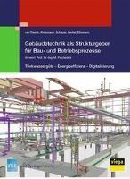 Gebaudetechnik als Strukturgeber fur Bau- und Betriebsprozesse