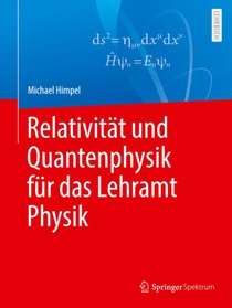 Relativität und Quantenphysik für das Lehramt Physik