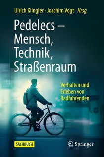 Pedelecs - Mensch, Technik, Straßenraum