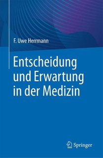 Entscheidung und Erwartung in der Medizin