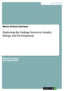 Exploring the Linkage between Gender, Energy and Development