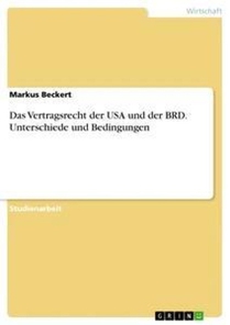 Das Vertragsrecht der USA und der BRD. Unterschiede und Bedingungen voorzijde