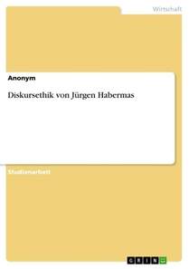 Diskursethik von Jürgen Habermas