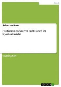Förderung exekutiver Funktionen im Sportunterricht