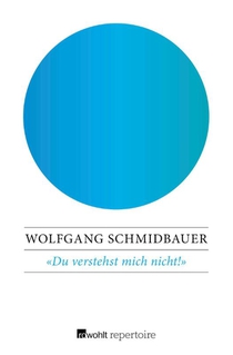Du verstehst mich nicht!