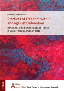 Practices of Freedom within and against Unfreedom