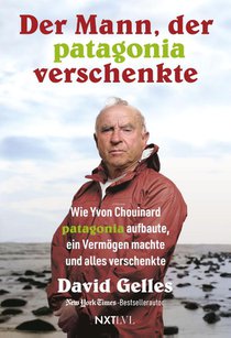 Der Mann, der Patagonia verschenkte.