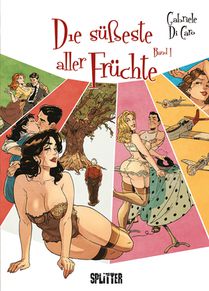 Die süßeste aller Früchte. Band 1 (von 2) (limitierte Vorzugsausgabe)