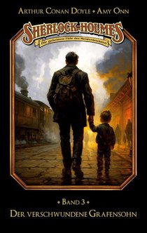 Sherlock Holmes Band 03 - Der verschwundene Grafensohn