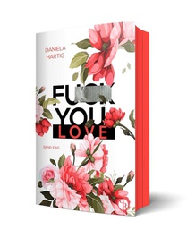 Fuck You, Love | Aufwendig gestaltete Ausgabe mit Farbschnitt