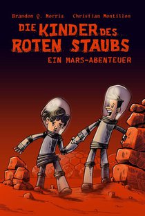 Die Kinder des roten Staubs: Ein Mars-Abenteuer