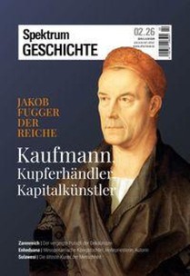 Spektrum Geschichte 2/2026 - Jakob Fugger der Reiche