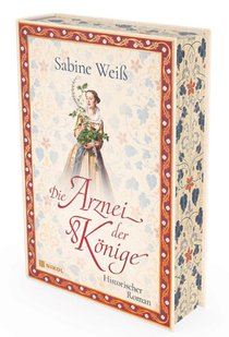 Die Arznei der Könige: Historischer Roman