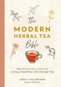 The Modern Herbal Tea Bible