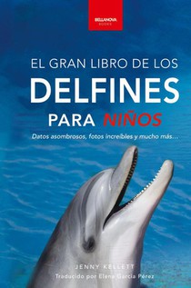 Delfines El Gran Libro de los Delfines para Niños