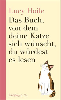 Das Buch, von dem deine Katze sich wünscht, du würdest es lesen