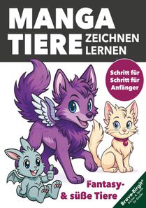 Manga-Tiere zeichnen lernen für Kinder ab 8 Jahren