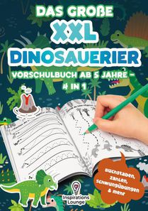 Das große XXL Dinosaurier Vorschulbuch ab 5 Jahre