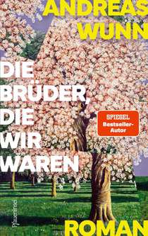 Die Brüder, die wir waren