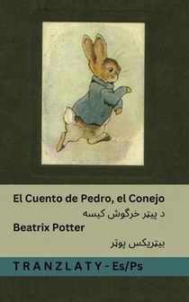 El Cuento de Pedro, el Conejo / د پیټر خرگوش کیسه: Tranzlaty Españ
