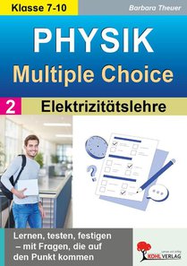 Physik - Multiple-Choice / Band 2: Elektrizitätslehre