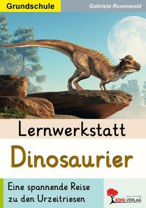 Lernwerkstatt Dinosaurier / Grundschule
