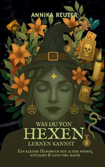 Was du von Hexen lernen kannst