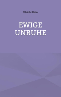 Ewige Unruhe