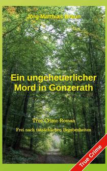Ein ungeheuerlicher Mord in Gonzerath