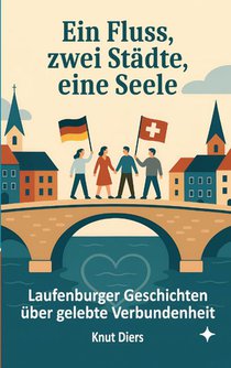 Ein Fluss, zwei Städte, eine Seele