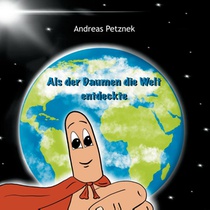 Als der Daumen die Welt entdeckte