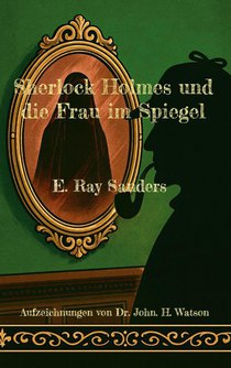 Sherlock Holmes und die Frau im Spiegel