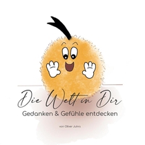 Die Welt in Dir - Gedanken & Gefühle entdecken