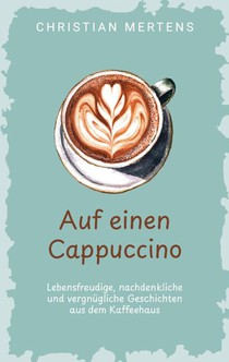 Auf einen Cappuccino