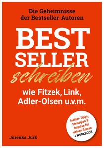 Bestseller schreiben wie Fitzek, Link, Adler-Olsen u.v.m.