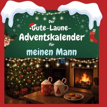 Der Gute-Laune-Adventskalender für meinen Mann