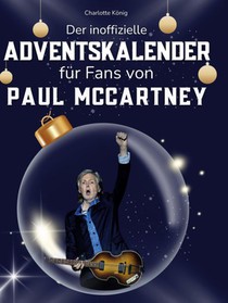 Der inoffizielle Adventskalender für Fans von Paul McCartney