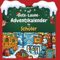 Der Gute-Laune-Adventskalender für Schüler