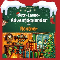 Der Gute-Laune-Adventskalender für Rentner