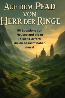 Auf dem Pfad von Herr der Ringe