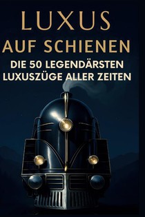 Luxus auf Schienen
